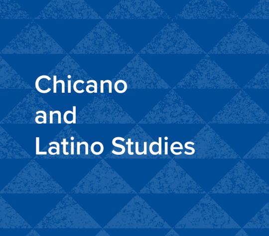 Chicano and Latino Studies